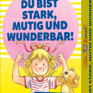 Meine Freundin Conni Du bist stark, mutig und wunderbar!