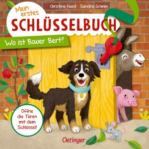 Mein erstes Schlüsselbuch. Wo ist Bauer Bert?. Spielbuch mit Schlüssel und Türklappen zum Öffnen