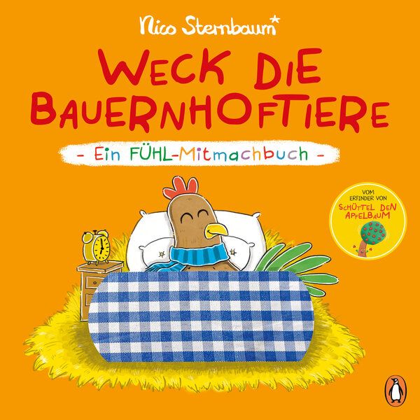 Weck die Bauernhoftiere  Ein Fühl-Mitmachbuch