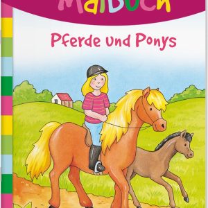 Mein schönstes Malbuch. Pferde und Ponys. Malen für Kinder ab 5 Jahren
