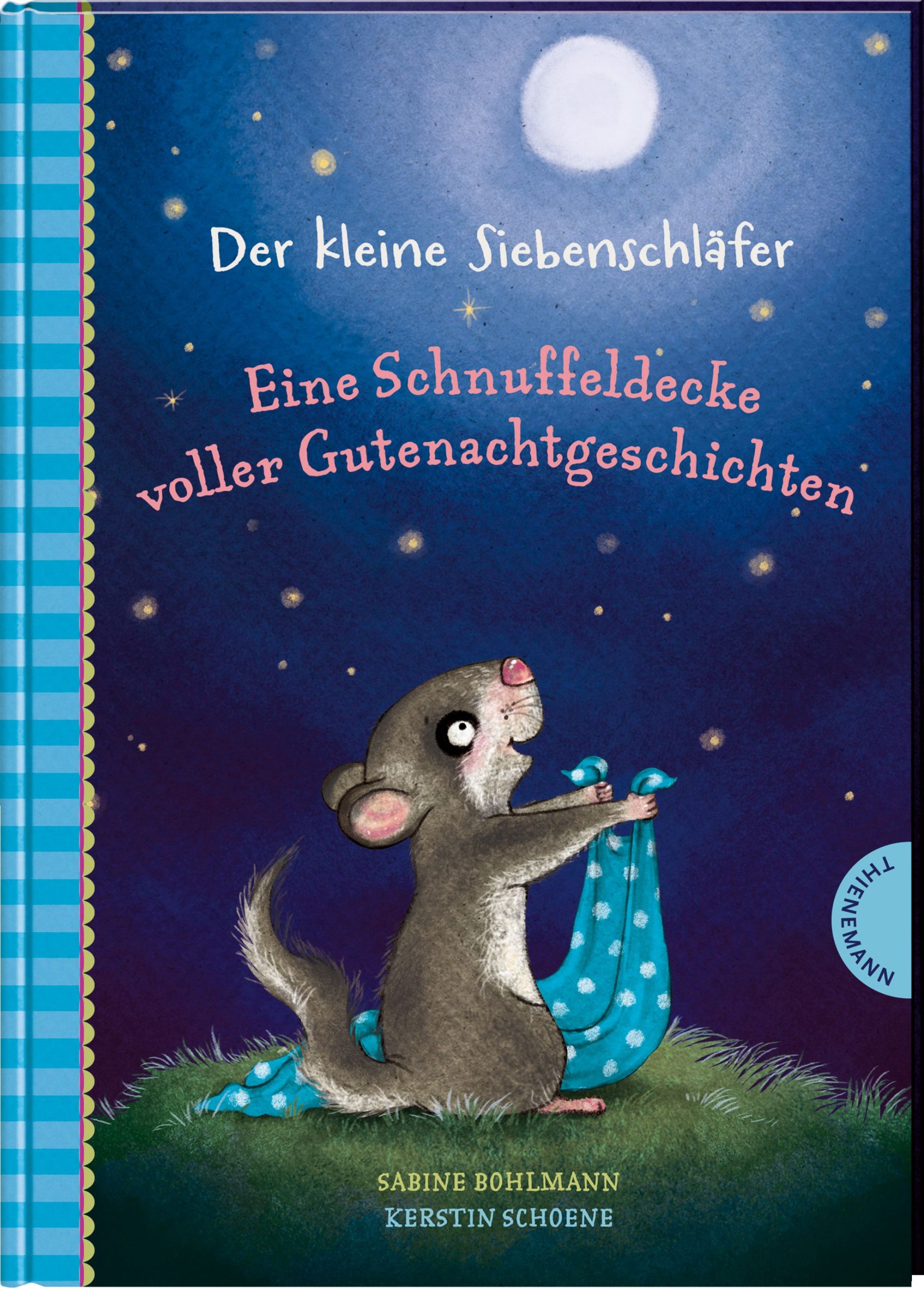 Der kleine Siebenschläfer: Eine Schnuffeldecke voller Gutenachtgeschichten