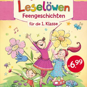 Die besten Leselöwen-Feengeschichten für die 1. Klasse