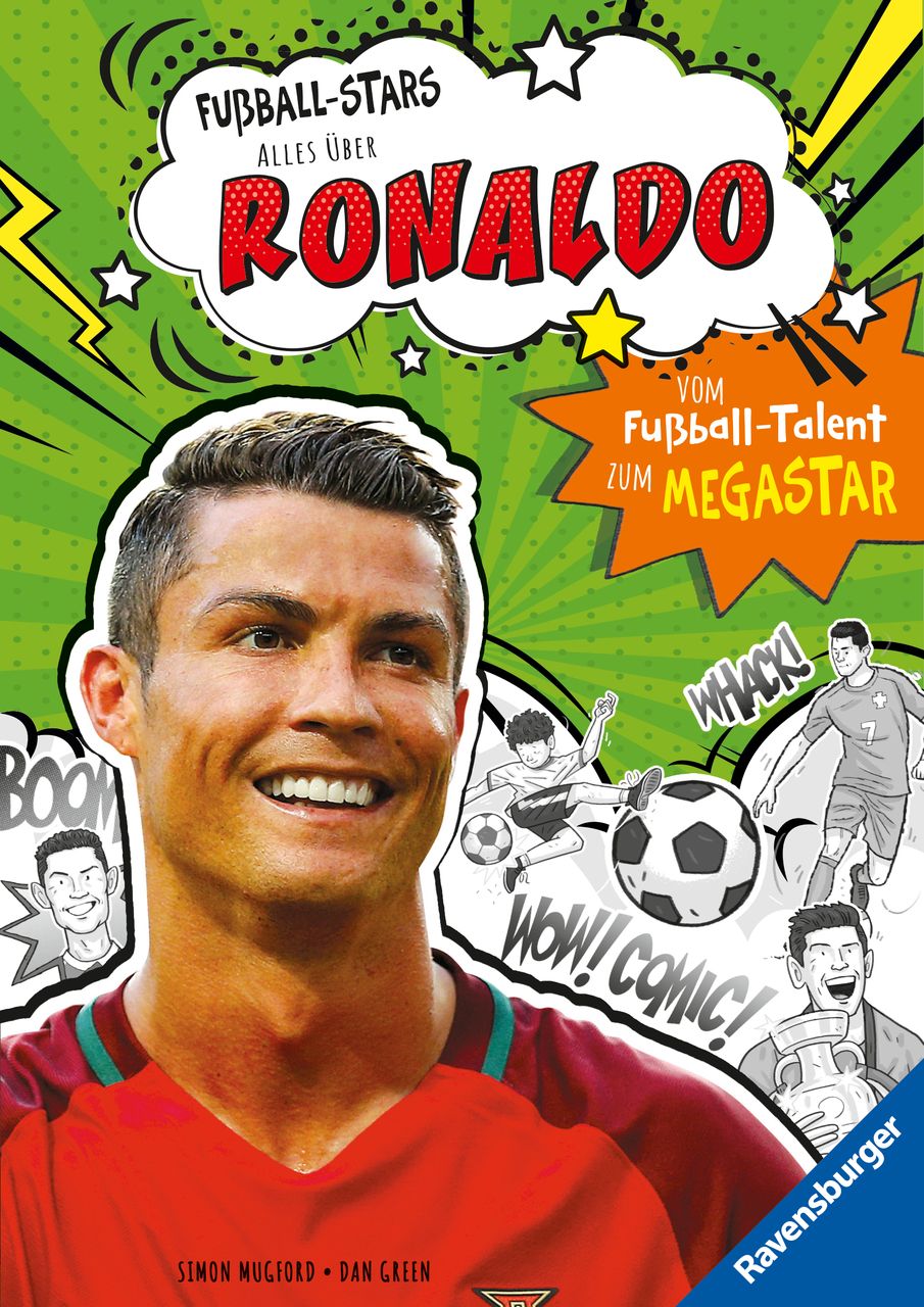 Fußball-Stars Alles über Ronaldo. Vom Fußball-Talent zum Megastar: Spiegel-Bestseller, Erstlesebuch ab 7 Jahren, Fuß