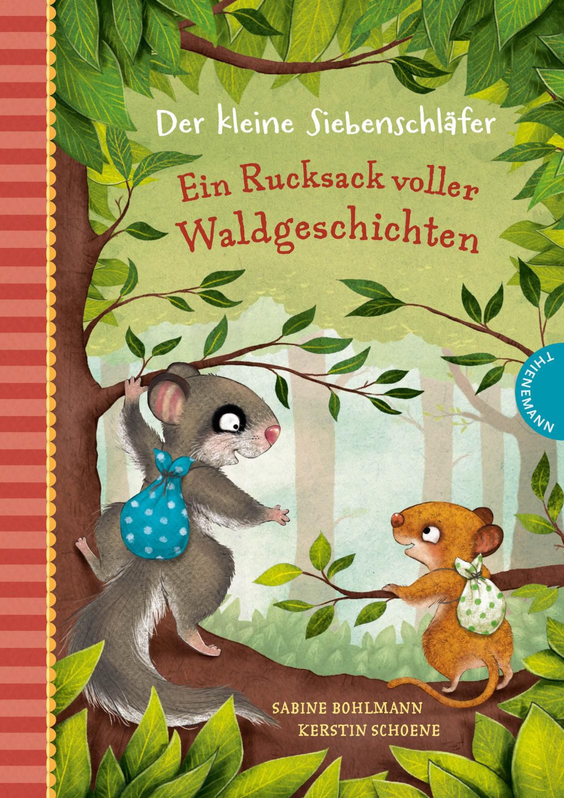 Der kleine Siebenschläfer: Ein Rucksack voller Waldgeschichten