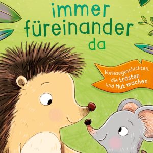 Wir sind immer füreinander da