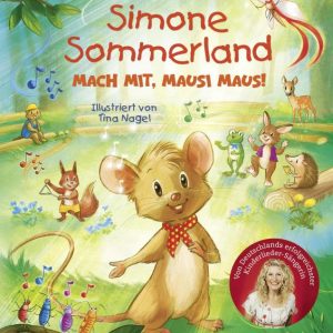 Simone Sommerland. Mach mit, Mausi Maus!